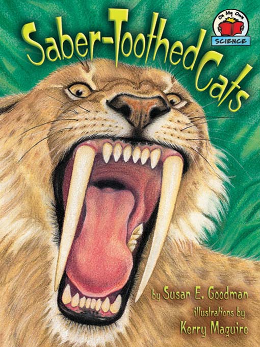 Title details for Saber-Toothed Cats by Susan E. Goodman - Available